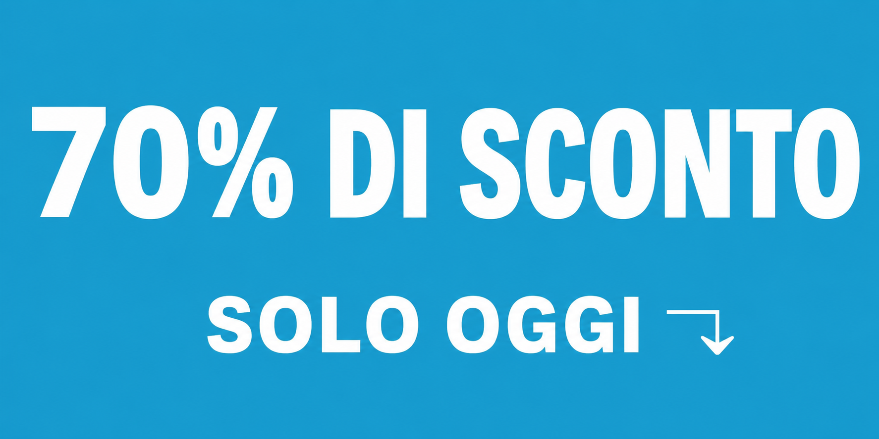 Sconto del 70% per un periodo limitato
