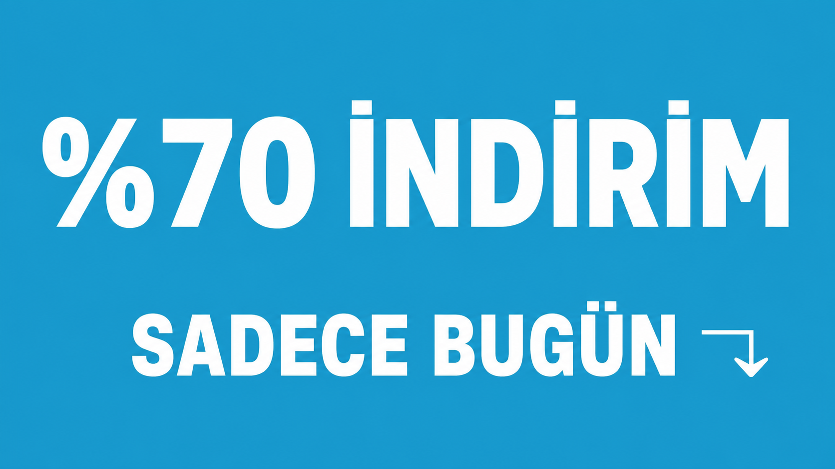%70 indirim sınırlı süre